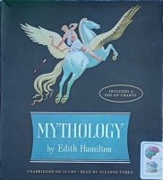 Mythology written by Edith Hamilton performed by Suzanne Toren on Audio CD (Unabridged)